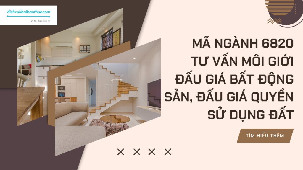 Mã ngành 6820 Tư vấn môi giới đấu giá bất động sản, đấu giá quyền sử dụng đất 1 Mã ngành 6820 Tư vấn môi giới đấu giá bất động sản, đấu giá quyền sử dụng đất