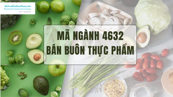 Mã ngành 4632 Bán buôn thực phẩm
