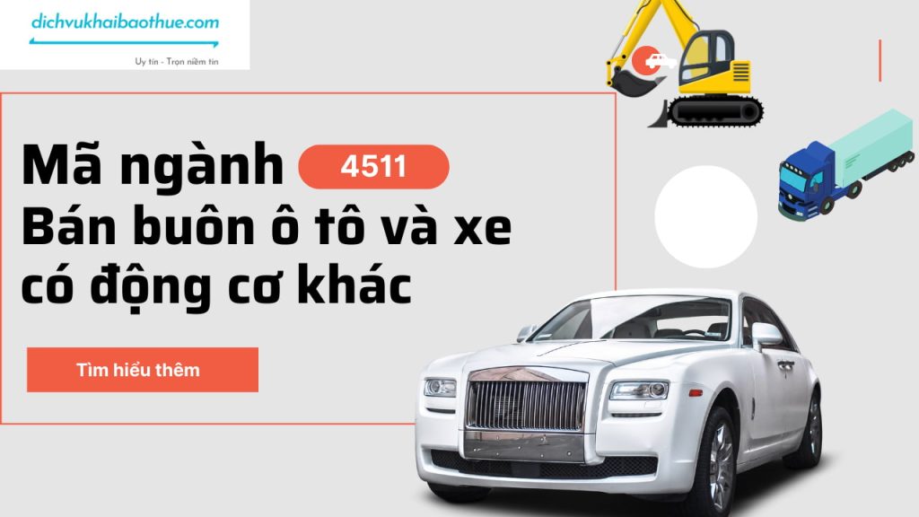 Mã ngành 4511 Bán buôn ô tô và xe có động cơ khác