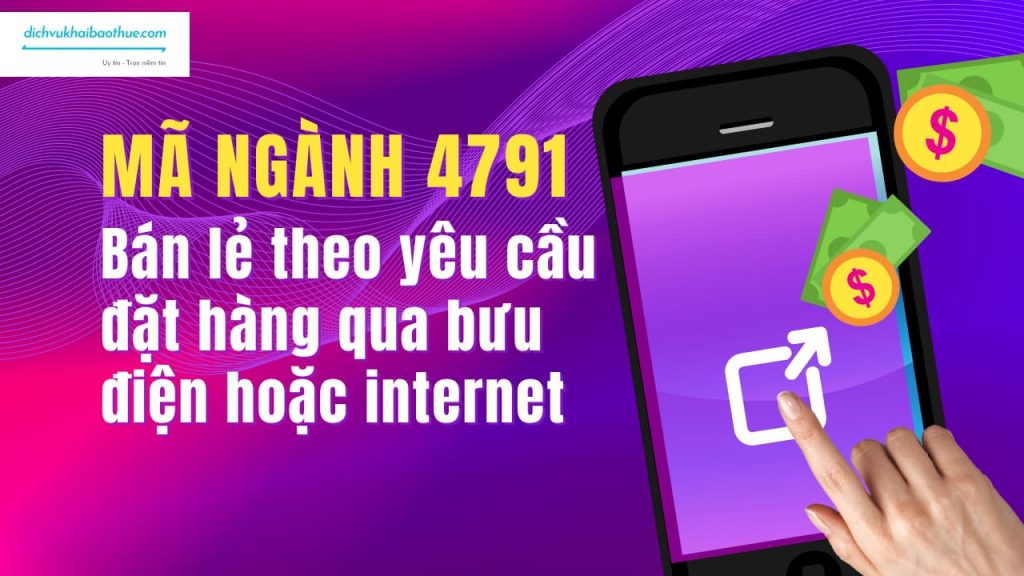 Mã ngành 4791 Bán lẻ theo yêu cầu đặt hàng qua bưu điện hoặc internet