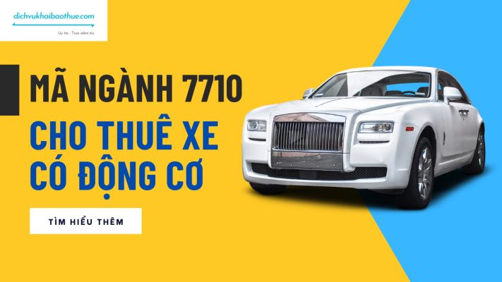 Mã ngành 7710 Cho thuê xe có động cơ 1 Mã ngành 7710 Cho thuê xe có động cơ