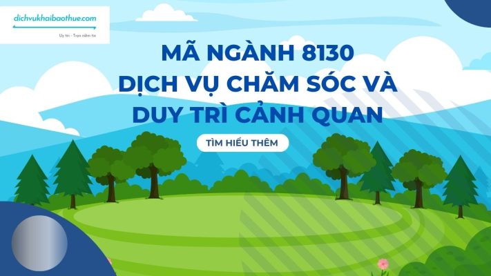 Mã ngành 8130 Dịch vụ chăm sóc và duy trì cảnh quan 1 Mã ngành 8130 Dịch vụ chăm sóc và duy trì cảnh quan