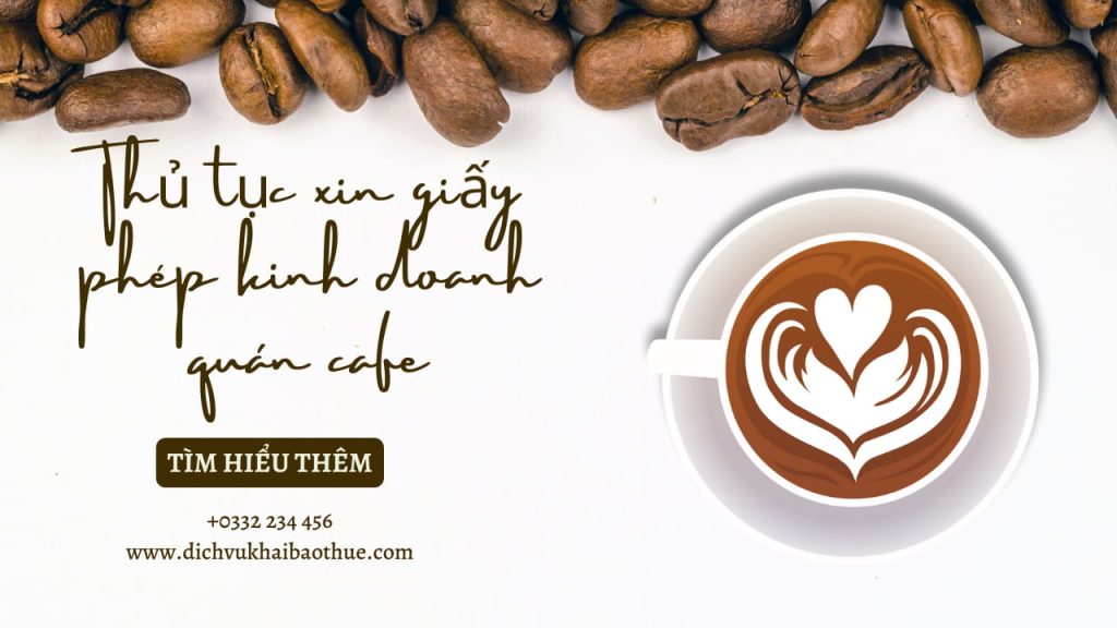 Thủ tục xin giấy phép kinh doanh quán cafe
