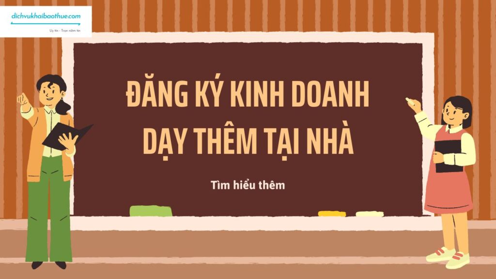 Thủ tục đăng ký kinh doanh dạy thêm tại nhà