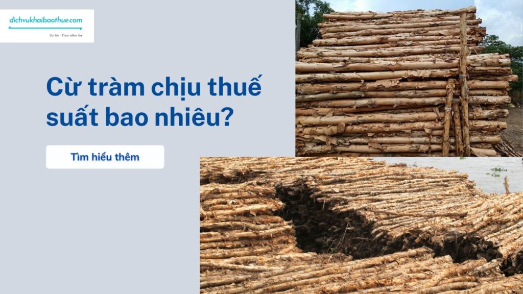 Cừ tràm chịu thuế suất bao nhiêu