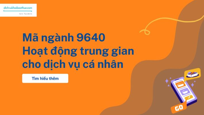 Mã ngành 9640 Hoạt động trung gian cho dịch vụ cá nhân