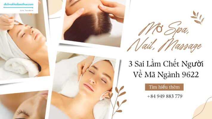 Mở Spa, Nail, Massage: 3 Sai Lầm Chết Người Về Mã Ngành 9622 (Cần Biết Trước Khi Mất Tiền) 1 Mở Spa Nail Massage 3 Sai Lầm Chết Người Về Mã Ngành 9622
